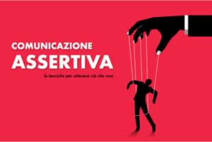 comunicazione assertiva esempi significato e psicologia