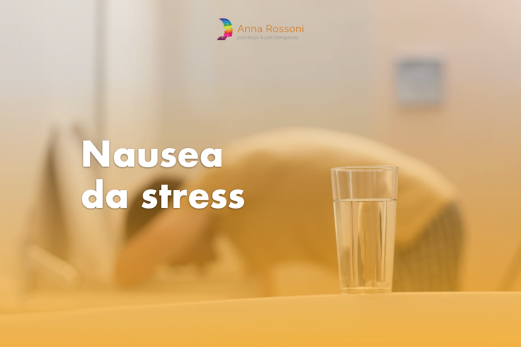 nausea da stress cos'è come riconoscerla e come farla passare