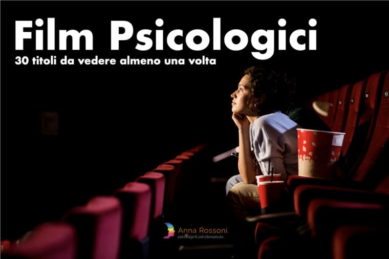 film psicologici che parlano di psicologia e psicoterapia 30 titoli da vedere